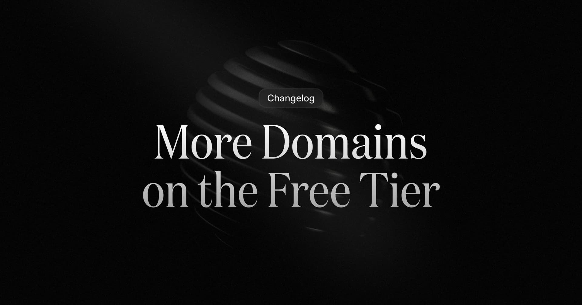 More Domains on the Free Tier